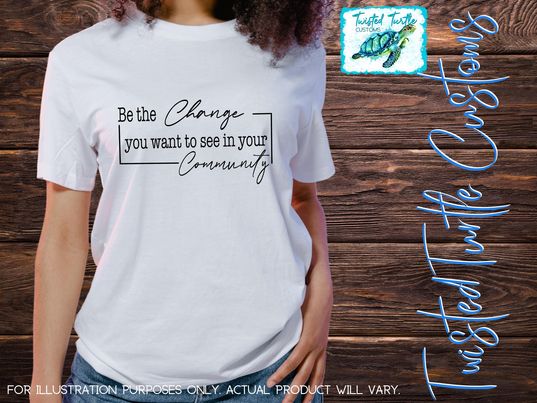 *DIGITAL DOWNLOAD* "Be the Change you want to see in your Community" Community Service Volunteer Fundraiser Company Design