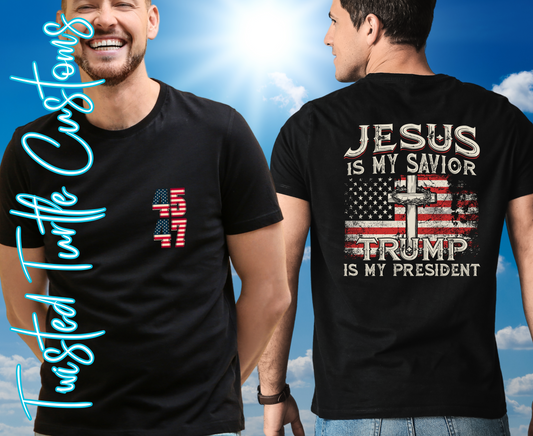 Jesus is my Savior Trump is my President 45/47 Tee