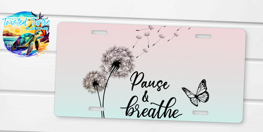 Pause & Breathe Dandelion License Plate