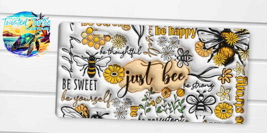 "Just Bee" Inspirational Puffy License Plate